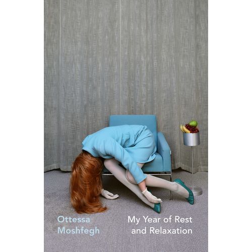 MY YEAR OF REST AND RELAXATION - OTTESSA MOSHFEGH