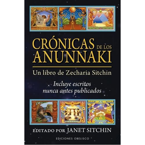 CRONICAS DE LOS ANUNNAKI - ZECHARIA SITCHIN - JANET SITCHIN