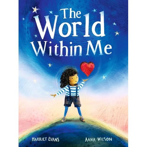 THE WORLD WITHIN ME - HARRIET EVANS / ANNA WILSON