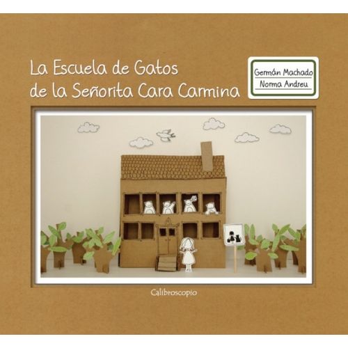LA ESCUELA DE GATOS DE LA SEÑORITA CARA CARMINA (RUSTICA)