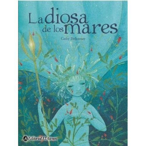 LA DIOSA DE LOS MARES - CATHY DELANSSAY