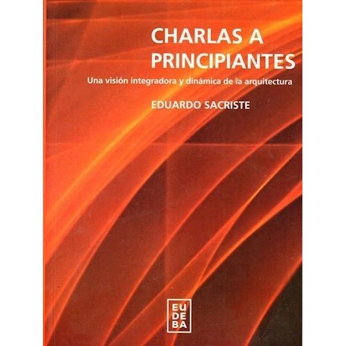 CHARLAS A PRINCIPIANTES:UNA VISION INTEGRADORA Y DINAMICA DE CHARLAS A PRINCIPIANTES:UNA VISION INTEGRADORA Y DINAMICA DE