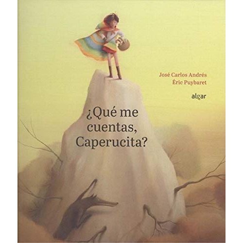 QUE ME CUENTAS, CAPERUCITA QUE ME CUENTAS, CAPERUCITA