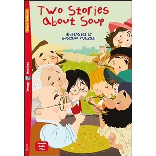 TWO STORIES ABOUT SOUP - YOUNG HUB READERS 1 (BELOW A1)