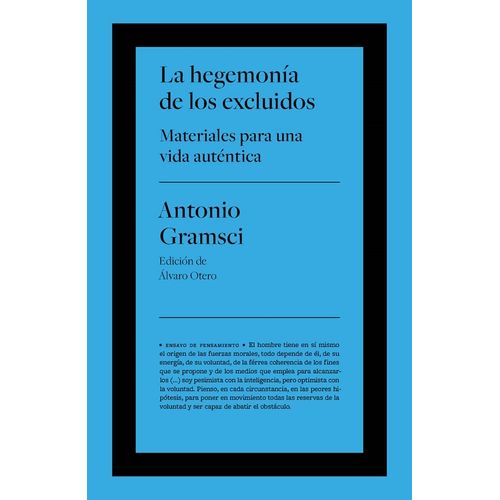 LA HEGEMONIA DE LOS EXCLUIDOS - ANTONIO GRAMSCI