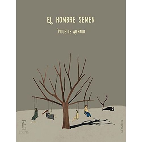 EL HOMBRE SEMEN - VIOLETTE AILHAUD