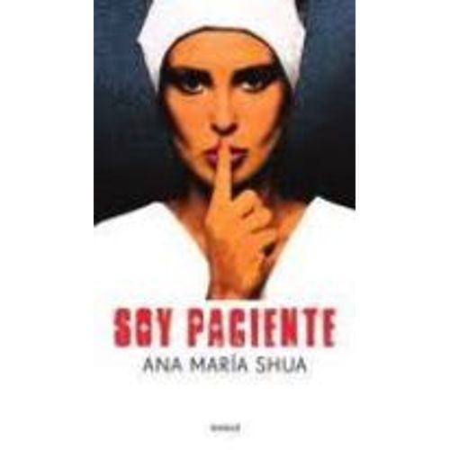 LIBRO SOY PACIENTE - ANA MARIA SHUA