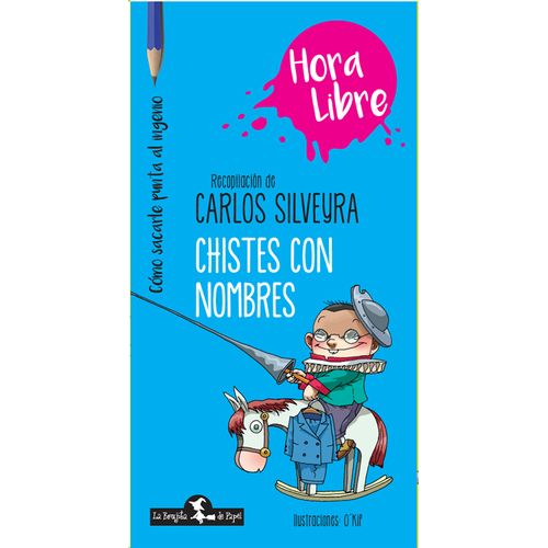 CHISTES CON NOMBRES - HORA LIBRE