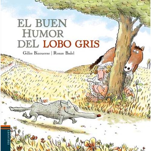 EL BUEN HUMOR DEL LOBO GRIS EL BUEN HUMOR DEL LOBO GRIS