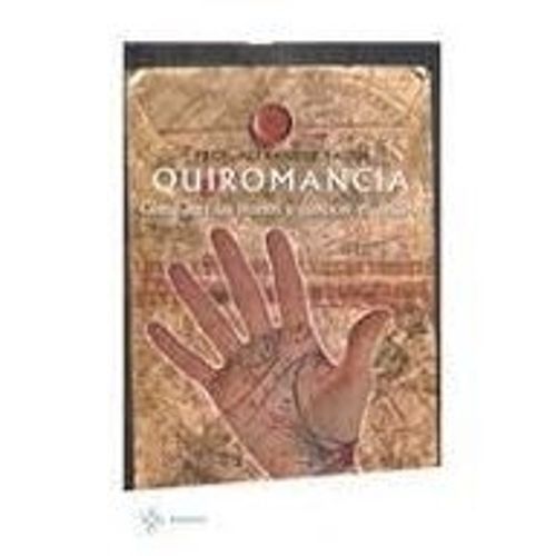 QUIROMANCIA COMO LEER LAS MANOS Y CONOCER EL DESTINO - YACUB QUIROMANCIA COMO LEER LAS MANOS Y CONOCER EL DESTINO - YACUB