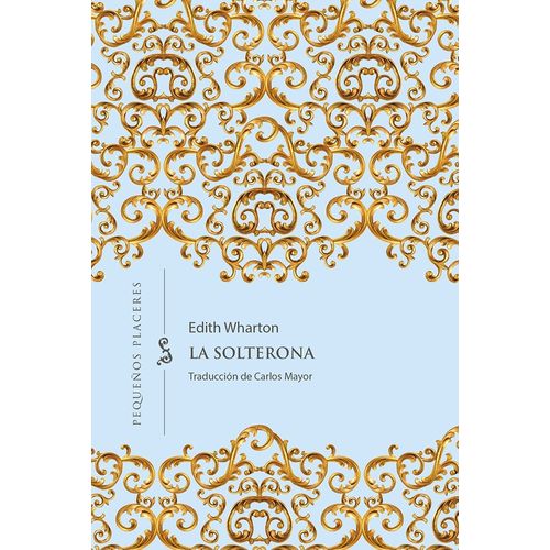LA SOLTERONA - EDITH WHARTON