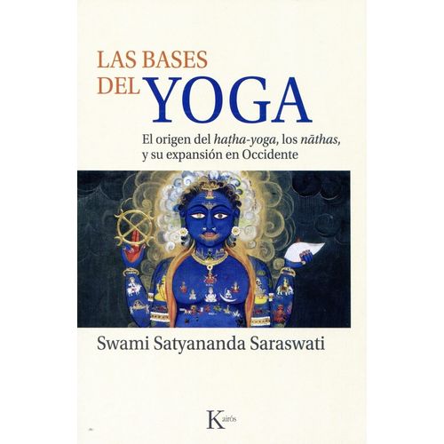 LAS BASES DEL YOGA - SWAMI SATYANANDA SARASWATI