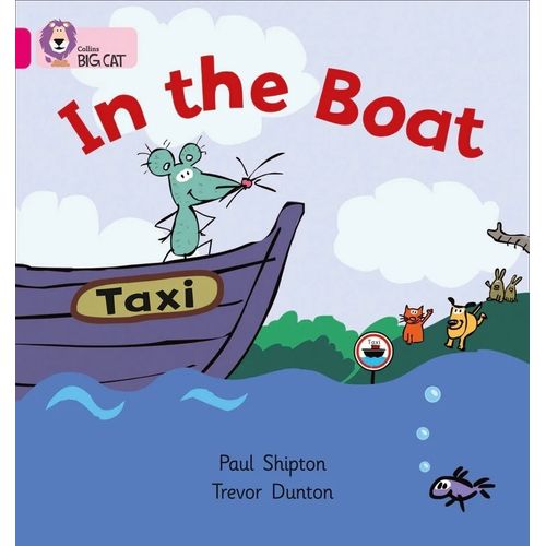 IN THE BOAT - BIG CAT 1A / PINK A - PAUL SHIPTON