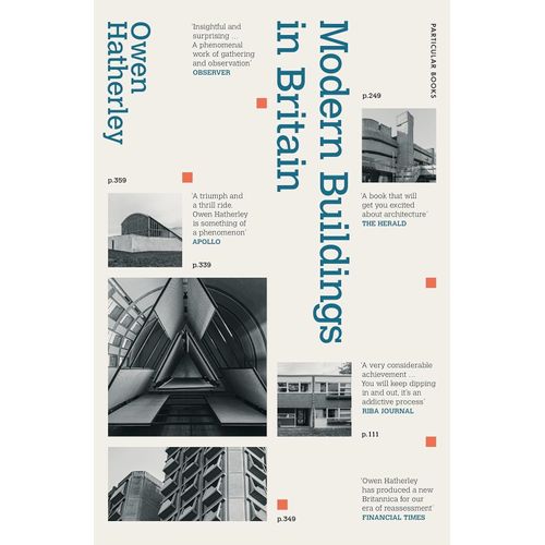 MODERN BUILDINGS IN BRITAIN - OWEN HATHERLEY