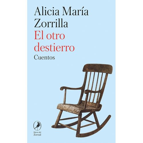 EL OTRO DESTIERRO - ALICIA MARIA ZORRILLA