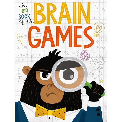 THE BIG BOOK OF BRAIN GAMES - BEATRICE TINARELLI