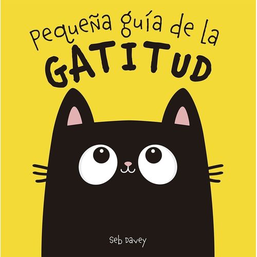 PEQUEÑA GUIA DE LA GATITUD - ESTRELLA FUGAZ - CRECIENDO