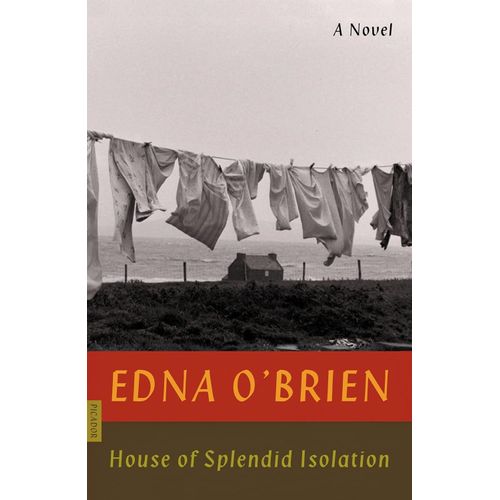 HOUSE OF SPLENDID ISOLATION - EDNA O'BRIEN