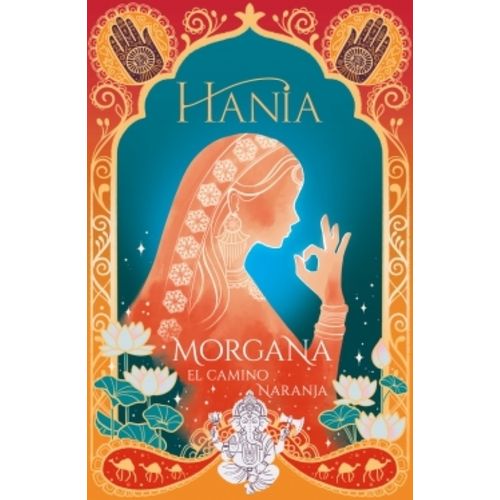 MORGANA - EL CAMINO NARANJA - HANIA CZAJKOWSKI