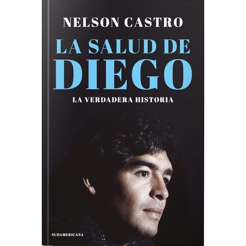 LIBRO LA SALUD DE DIEGO - NELSON CASTRO