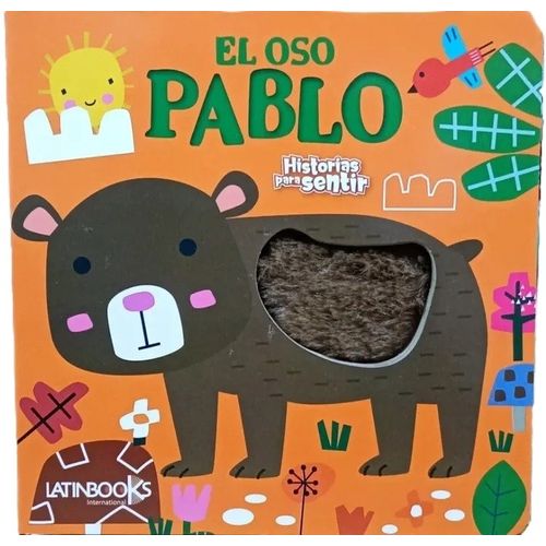 EL OSO PABLO - HISTORIAS PARA SENTIR EL OSO PABLO - HISTORIAS PARA SENTIR