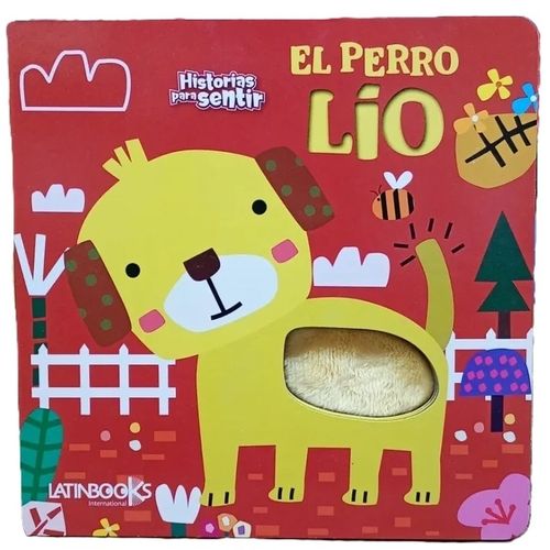 EL PERRO LIO - HISTORIAS PARA SENTIR EL PERRO LIO - HISTORIAS PARA SENTIR