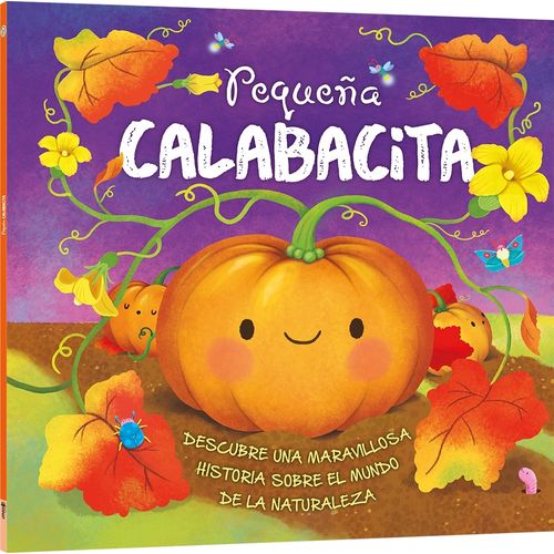 LIBRO PEQUEÑA CALABACITA - HISTORIAS DE LA NATURALEZA LIBRO PEQUEÑA CALABACITA - HISTORIAS DE LA NATURALEZA