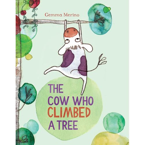 THE COW WHO CLIMBED A TREE - GEMMA MERINO