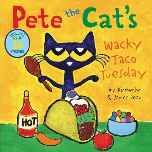 PETE THE CAT'S WACKY TACO'S TUESDAY - WITH STICKERS - JAMES