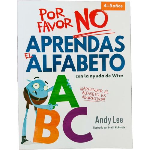 POR FAVOR NO APRENDAS EL ALFABETO - WIZZ - ANDY LEE