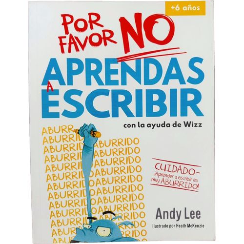 POR FAVOR NO APRENDAS A ESCRIBIR - WIZZ - ANDY LEE