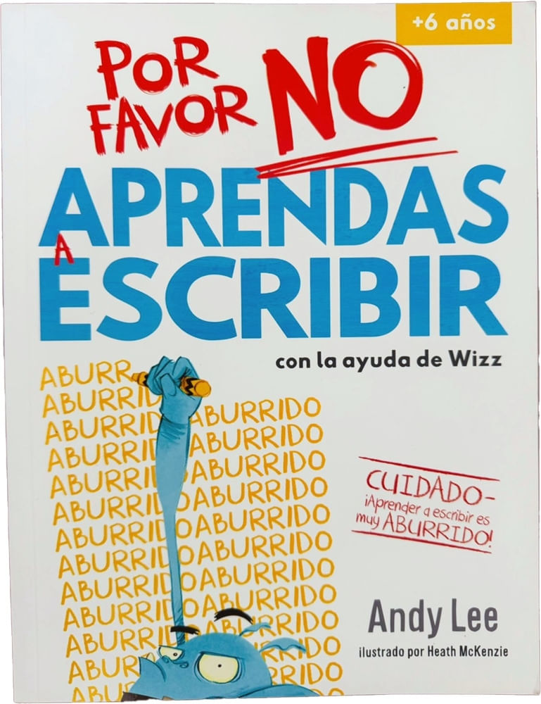 POR FAVOR NO APRENDAS A ESCRIBIR - WIZZ - ANDY LEE