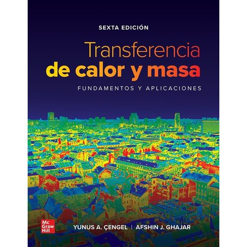 TRANSFERENCIA DE CALOR Y MASA - FUNDAMENTOS Y APLICACIONES