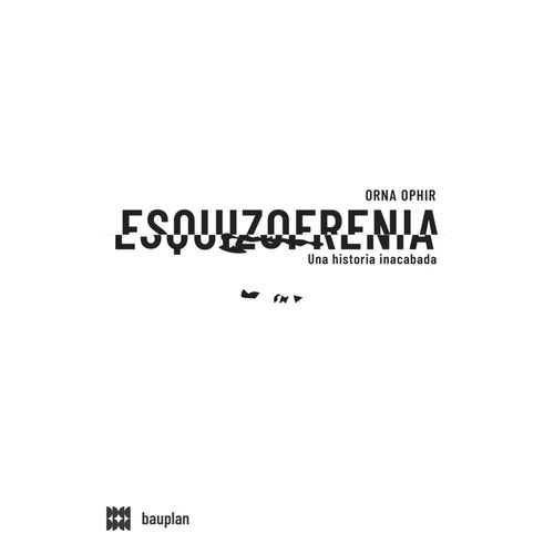 ESQUIZOFRENIA - UNA HISTORIA INACABADA