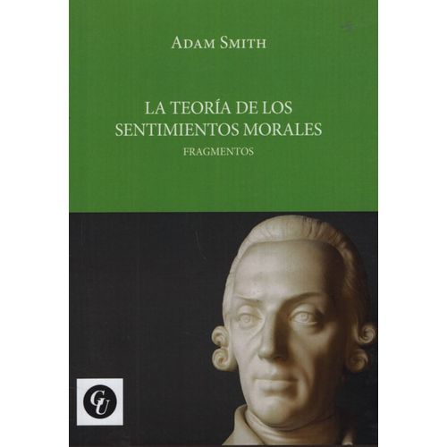 LA TEORIA DE LOS SENTIMIENTOS MORALES - ADAM SMITH