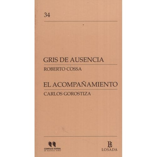GRIS DE AUSENCIA / EL ACOMPAÑAMIENTO