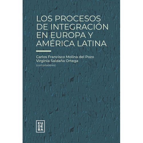 LOS PROCESOS DE INTEGRACION EN EUROPA Y AMERICA LATINA