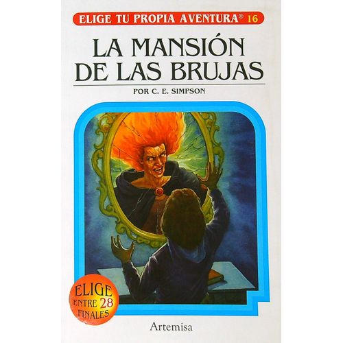 LA MANSION DE LAS BRUJAS - ELIGE TU PROPIA AVENTURA 16 LA MANSION DE LAS BRUJAS - ELIGE TU PROPIA AVENTURA 16