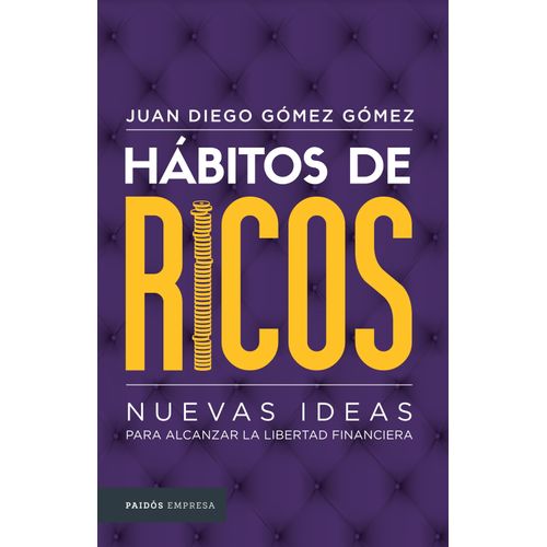 HABITOS DE RICOS - JUAN DIEGO GOMEZ GOMEZ