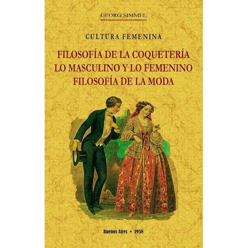 FILOSOFIA DE LA COQUETERIA - LO MASCULINO Y LO FEMENINO - FI