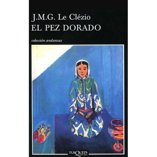 EL PEZ DORADO - JEAN MARIE LE CLEZIO