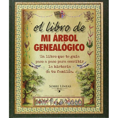 EL LIBRO DE MI ARBOL GENEALOGICO - MAENA GARCIA ESTRADA