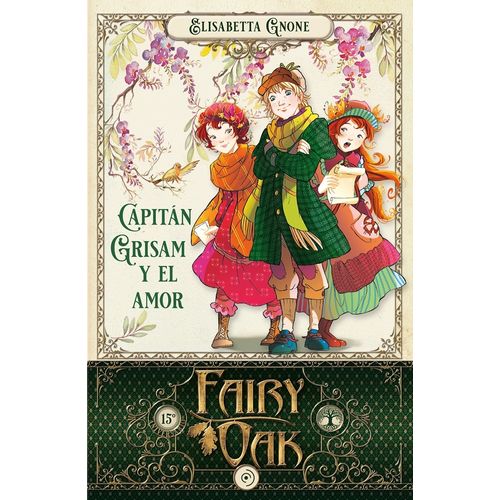 CAPITAN GRISAM Y EL AMOR - FAIRY OAK 4 - ELISABETTA GNONE