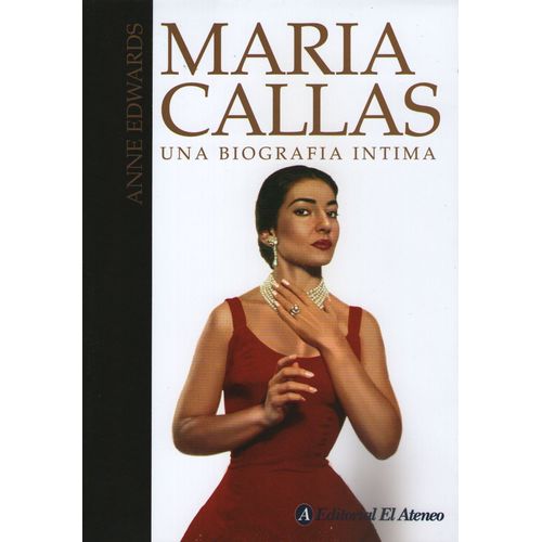 MARIA CALLAS: UNA BIOGRAFIA INTIMA