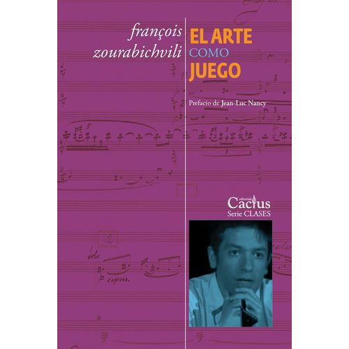 EL ARTE COMO JUEGO - CLASES - FRANCOIS ZOURABICHVILI