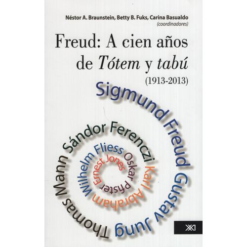 FREUD: A CIEN AÑOS DE TOTEM Y TABÚ