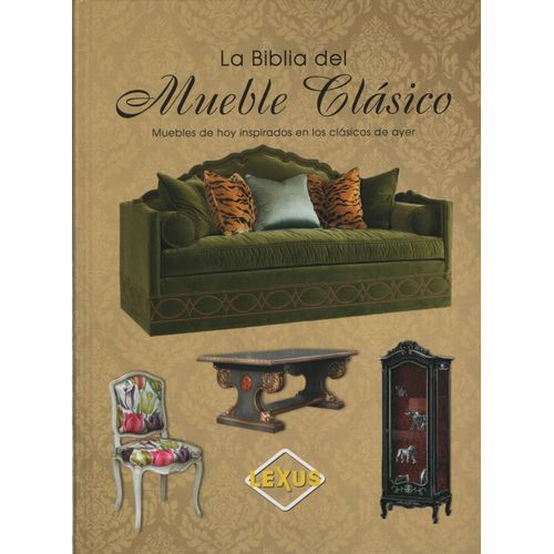 LA BIBLIA DE MUEBLES CLASICO LA BIBLIA DE MUEBLES CLASICO