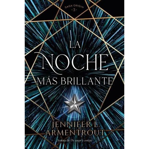 LA NOCHE MAS BRILLANTE - ORIGIN 3 - JENNIFER ARMENTROUT