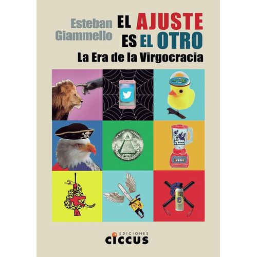 EL AJUSTE ES EL OTRO - LA ERA DE LA VIRGOCRACIA - GIAMMELLO
