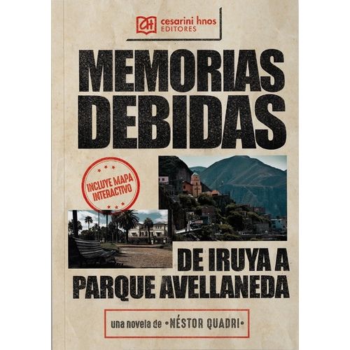 MEMORIAS DEBIDAS - DE IRUYA A PARQUE AVELLANEDA - N. QUADRI
